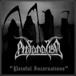 PROFANATISM "Painful Incarnation"