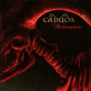 CARUOS "Metempsychosis"