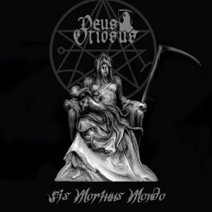 DEUS OTIOSUS "Sis Mortuus Mondo"