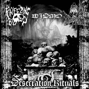 FREEZING BLOOD/WIDMO/THE SONS OF PERDITION "Desecration Rituals"
