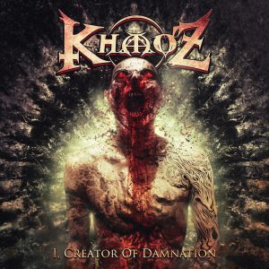 KHAOZ "I, Creator of Damnation"
