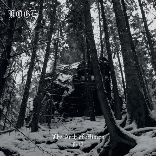 KOGE The Arch of Misery Pt. I