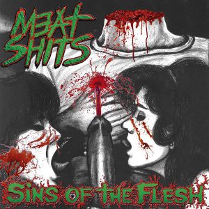 MEAT SHITS "Sins Of The Flesh"