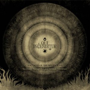 QUI INCENDITUR “Doctrine Of The Six Regions” [digipak]