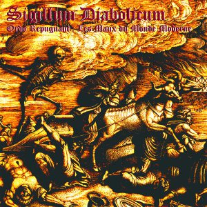 SIGILLUM DIABOLICUM "Ordo Repugnant : Les Maux du Monde Moderne"