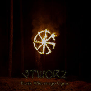 STWORZ Blask Wiecznego Ognia [digipak]