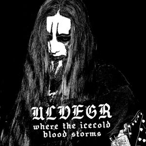 ULVEGR "Where The Icecold Blood Storms"