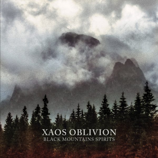 XAOS OBLIVION Black Mountains Spirits