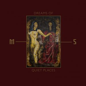 MORD'A'STIGMATA "Dreams of Quiet Places"