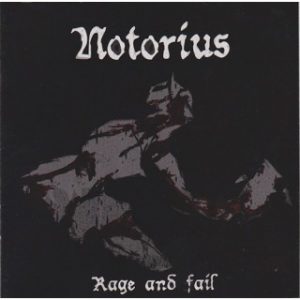 NOTORIUS "Rage and Fail"