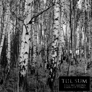 TIIL SUM "I Nie Ma Śmierci, I Sen Jest Tylko... " [digipak]