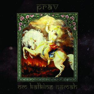 PRAV "Om Kalkine Namah"
