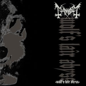MAYHEM "Wolf's Lair Abyss"