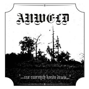 ANWELD "...zza czarnych koron drzew..."