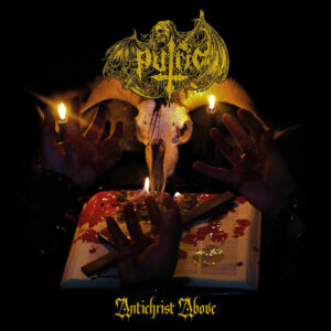 PUTRID "Antichrist Above"