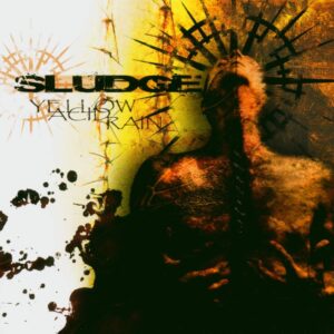 SLUDGE "Yellow Acid Rain"