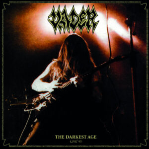 VADER The Darkest Age-Live 93