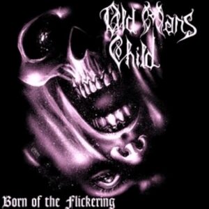OLD MAN'S CHILD "Born Of The Flickering"