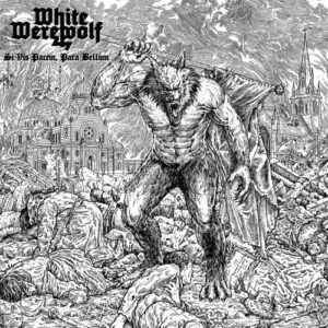 WHITE WEREWOLF "Si Vis Pacem, Para Bellum"