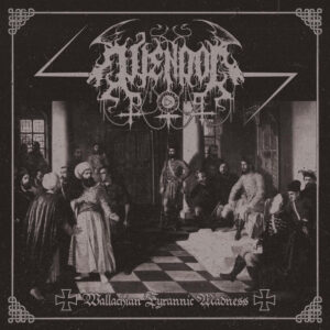 WENDOL "Wallachian Tyrannic Madness"