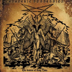 CADAVERIC POSSESSION "The Demise Of King Yima"