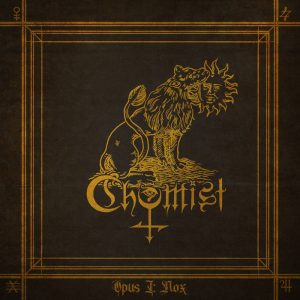 CHYMIST Opus I Nox