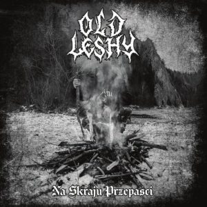 OLD LESHY Na skraju przepa​sci