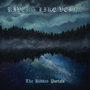 RIVERS LIKE VEINS The Hidden Portals