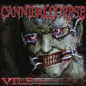 CANNIBAL CORPSE VILE