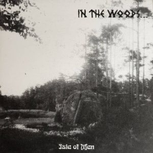 IN THE WOODS Isle Of Men