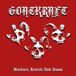 GOATKRAFT Barbaric Hatred and Doom CD