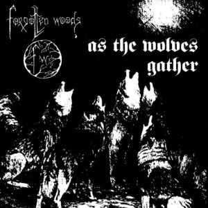 FORGOTTEN WOODS As the Wolves Gather CD