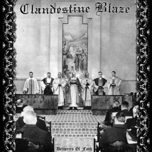 CLANDESTINE BLAZE Deliverers of Faith CD