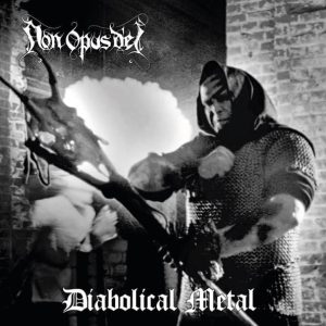 NON OPUS DEI Diabolical Metal CD