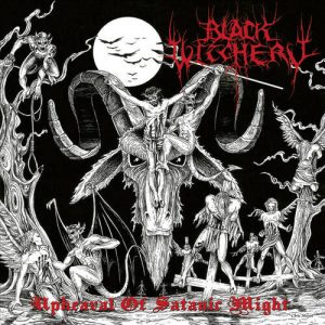 BLACK WITCHERY Upheaval of satanic might CD